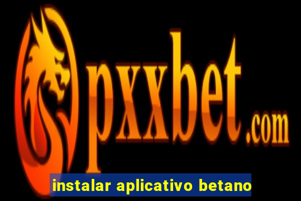 instalar aplicativo betano